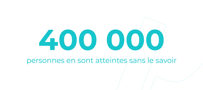 400 000 personnes en sont atteintes sans le savoir.