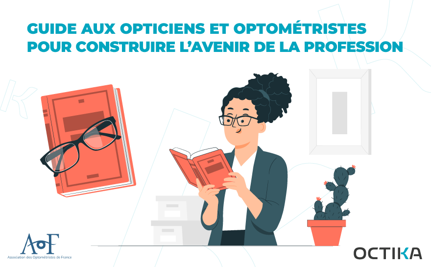 Guide aux opticiens et optométristes pour construire l’avenir de la profession​