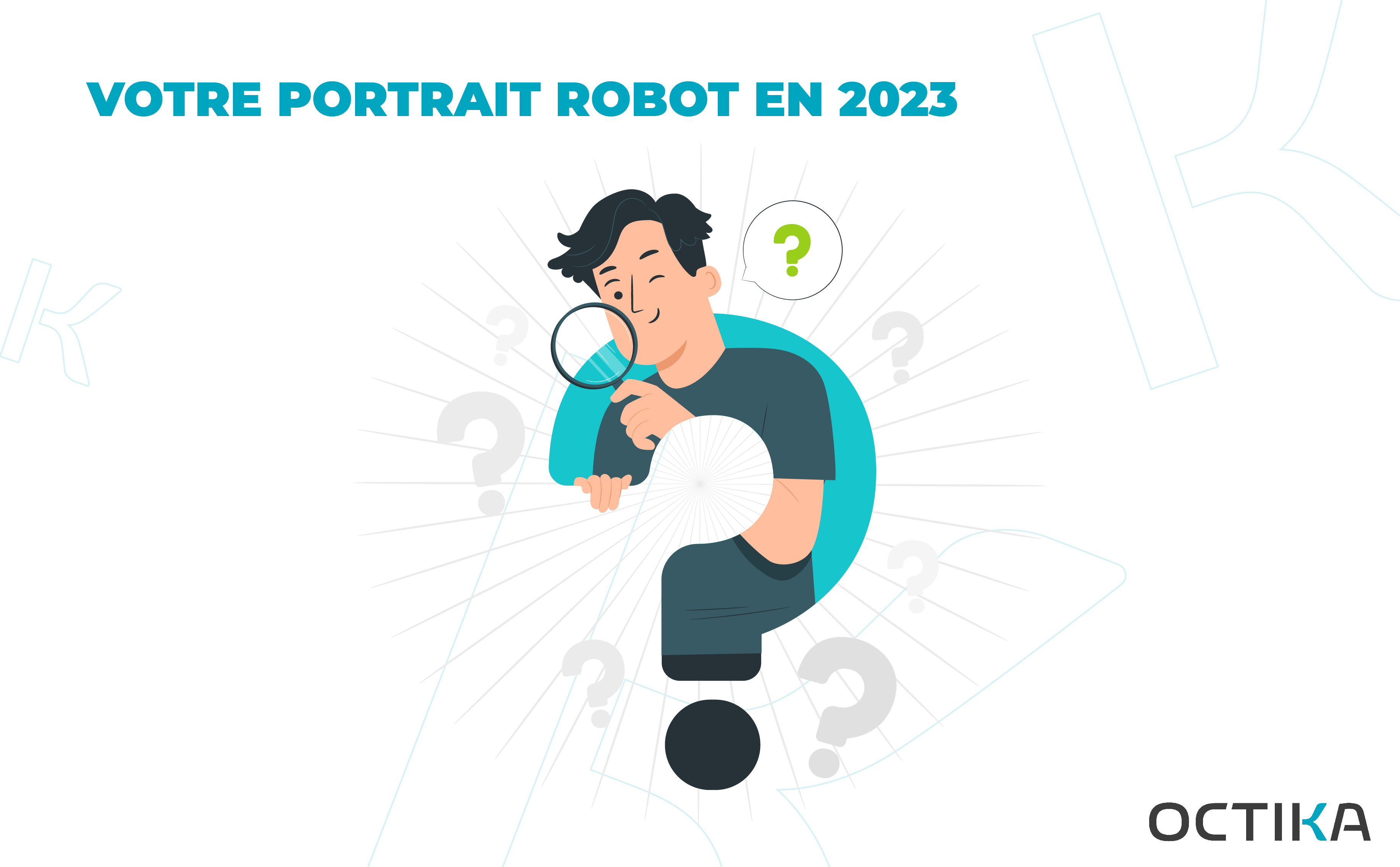 Votre portrait robot en 2023​