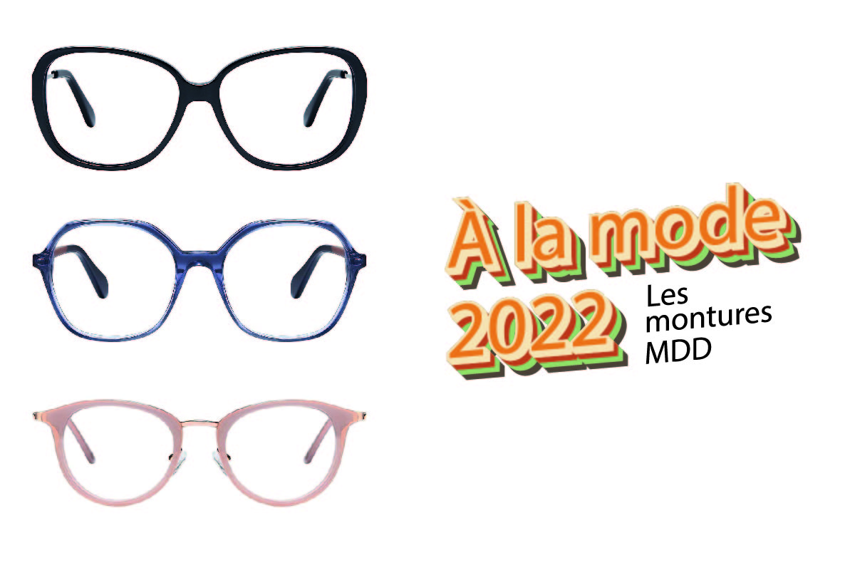 Montures MDD, un vrai accessoire de mode en 2022